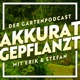 Akkurat Gepflanzt - Der Gartenpodcast