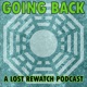 Going Back: A LOST Rewatch Podcast