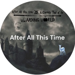 After All This Time: A Cinematic Tour of the Wizarding World