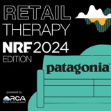 Retail Therapy: Patagonia - with Andrew Smith, Hitha Herzog, Guy Courtin, and Brandon Rael