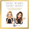 Smart Women. Smart Money Podcast - Smart Money Women