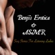 Benji's Erotica & ASMR