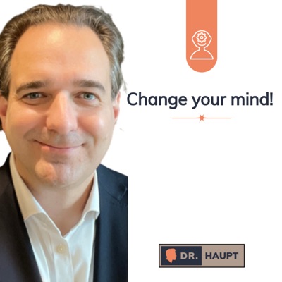 🧠 CHANGE YOUR MIND! Positives Denken & Mentaltraining für Führungskräfte