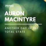 Auron MacIntyre - Another Day in the Total State