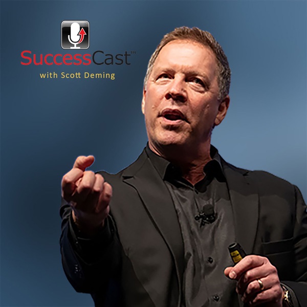 SuccessCast with Scott Deming