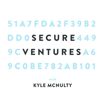Secure Ventures with Kyle McNulty Secure Ventures with Kyle McNulty