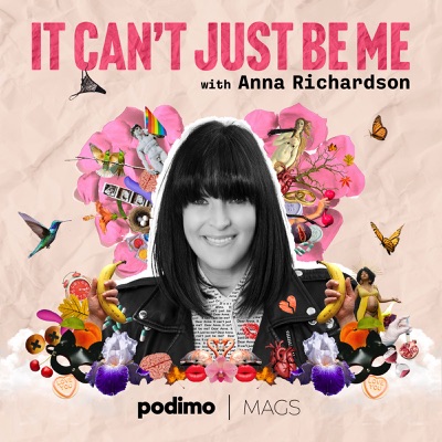 It Can't Just Be Me:Podimo & Mags Creative