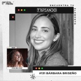 #131: Bárbara González (Bitso) - Crypto para el impacto social: la Transformación Tech en América Latina, Crypto más allá de la Especulación, Equidad de Género en el Sector Financiero y Liderar desde la Empatía