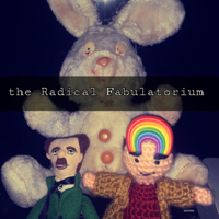 the Radical Fabulatorium podcast
