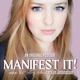 Manifest It!