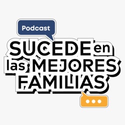 Sucede en las Mejores Familias