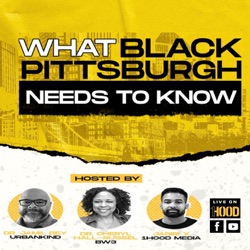 What Black Pittsburgh Needs To Know | Pittsburgh City Planning