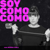 El Podcast de Soycomocomo con Núria Coll - Soycomocomo