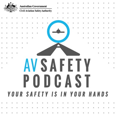 AvSafety Podcast:Civil Aviation Safety Authority