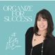Organize for Success - How to Declutter and Organize Your Home and Life. Be Clutter Free!