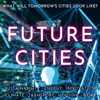 Future Cities · Sustainability, Energy, Innovation, Climate Change, Transport, Housing, Work, Circular Economy, Education & - One Planet Podcast · Creative Process Original Series