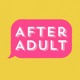 After Adult with Siri Dahl