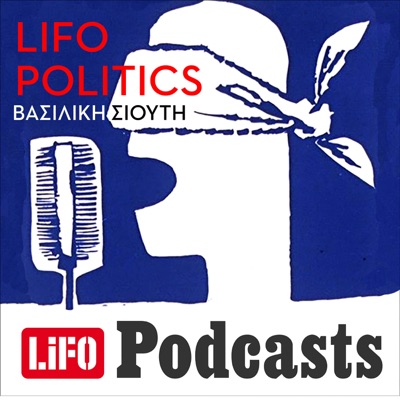 LIFO POLITICS:LIFO PODCASTS