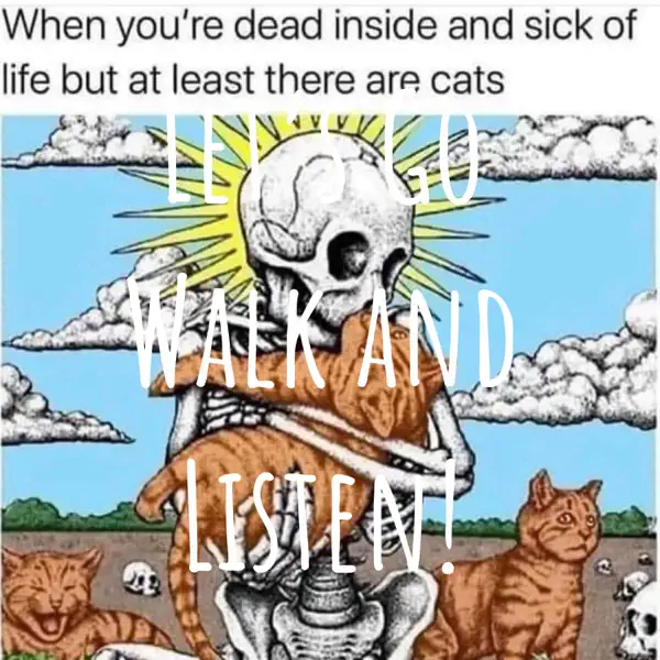 Let's Go Walk and Listen!