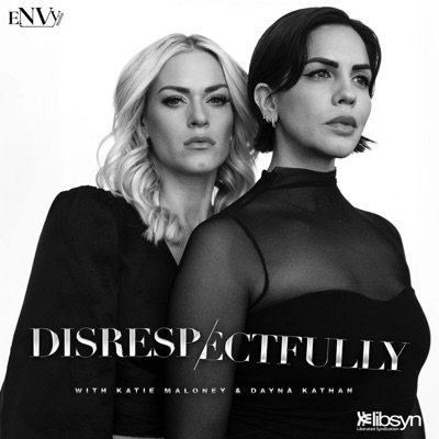 Disrespectfully:Katie Maloney, Dayna Kathan