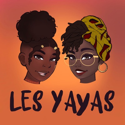 Les Yayas:Les Yayas Podcast