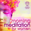 Morning Meditation for Women - Morning Meditation