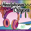 Headphones and Crayons - Nikita Burks-Hale