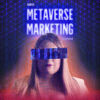 Metaverse Marketing - Adweek