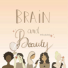 Brain and Beauty - Soofia bnb