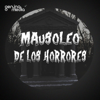 Mausoleo de los horrores - Mausoleo de los horrores | Genuina Media