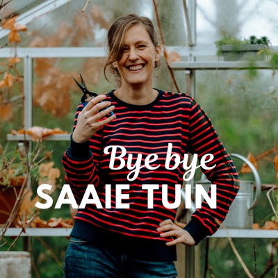 Bye bye saaie tuin