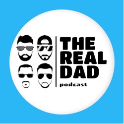 The Real Dad Podcast