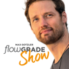 Die Flowgrade Show mit Max Gotzler - Max Gotzler