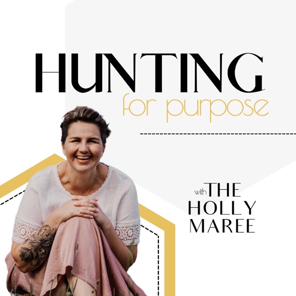 Hunting for Purpose Podcast