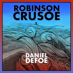 Robinson Crusoe - Chapter 11: Finds Print of Man's Foot on the Sand