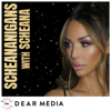 Scheananigans with Scheana Shay - Dear Media