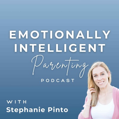 Emotionally Intelligent Parenting with Stephanie Pinto:Stephanie Pinto