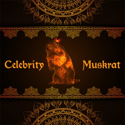 Celebrity Muskrat