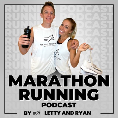 Marathon Running Podcast by Letty and Ryan:Letty and Ryan