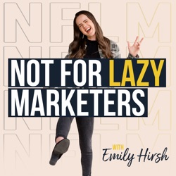 The Not For Lazy Marketers Podcast