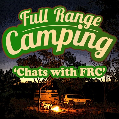 The Full Range Camping Podcast