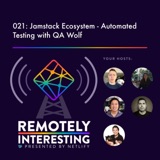 021: Jamstack Ecosystem: Automated Testing with QA Wolf