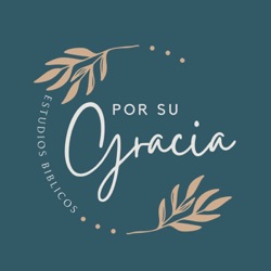 Por Su Gracia Podcast