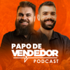 Papo de Vendedor | VENDAS, Gestão e Liderança! - Papo de Vendedor