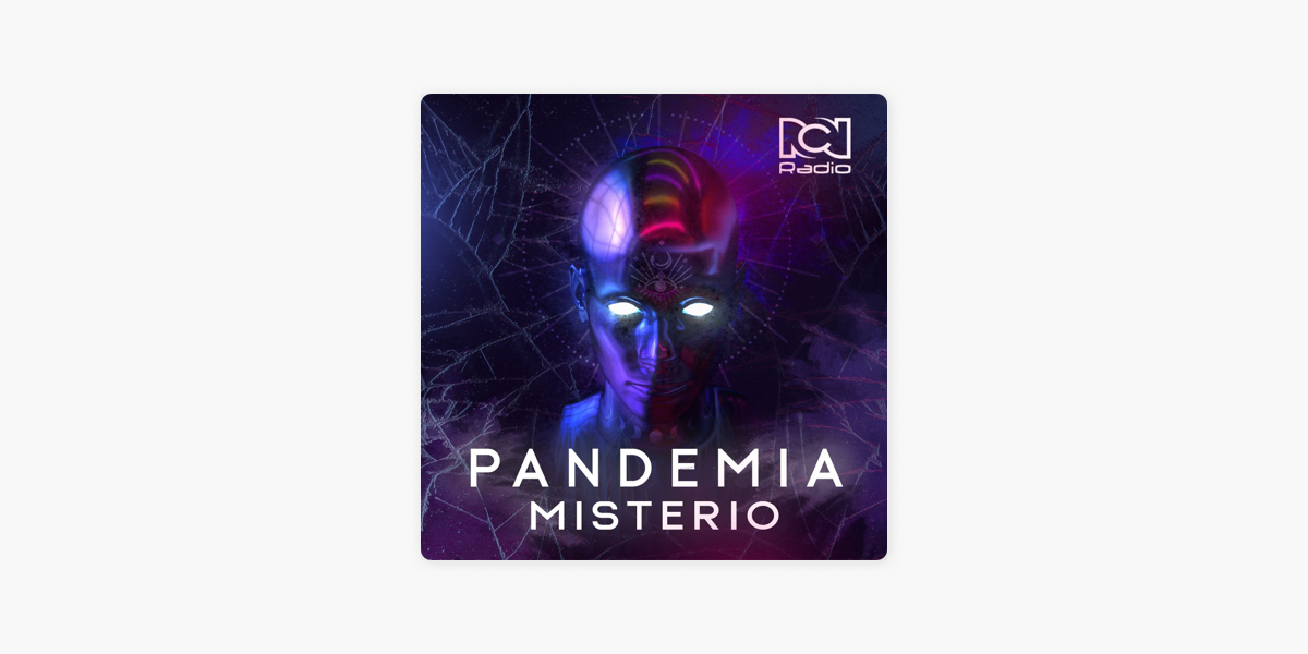 Pandemia Misterio on Apple Podcasts