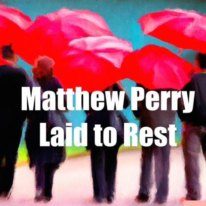 Matthew Perry Laid to Rest
