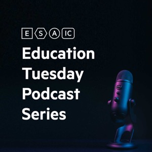 ESAIC Education Tuesday Podcast Series