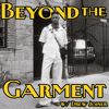 Beyond the Garment with Drew Joiner - Drew Joiner