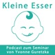 Kleine Esser - Der Podcast zum Seminar