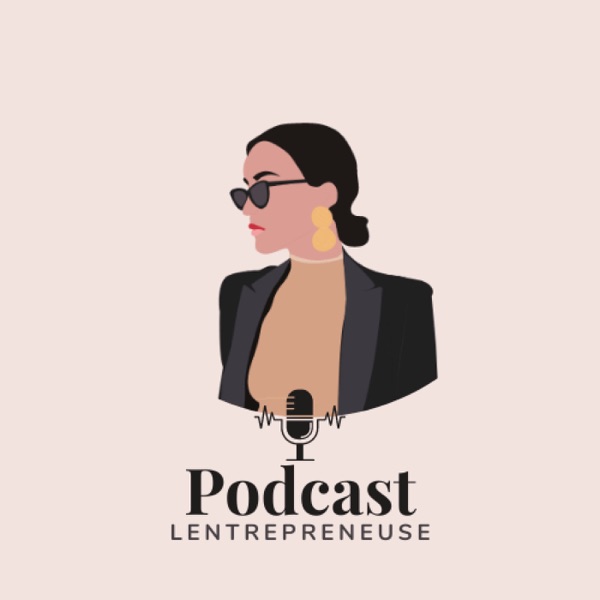 Le podcast de Lentrepreneuse 👩🏻💻